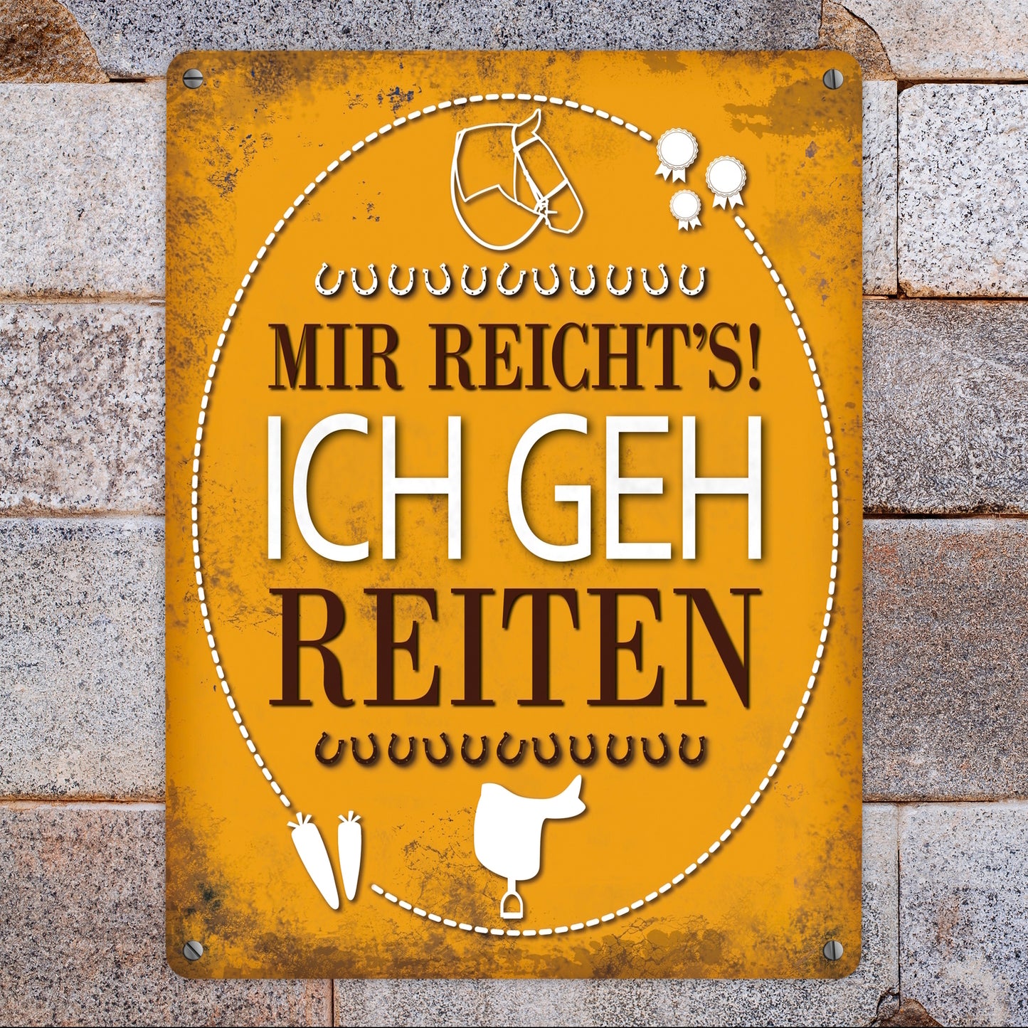 Metallschild XL mit Spruch: Mir reichts! Ich geh reiten