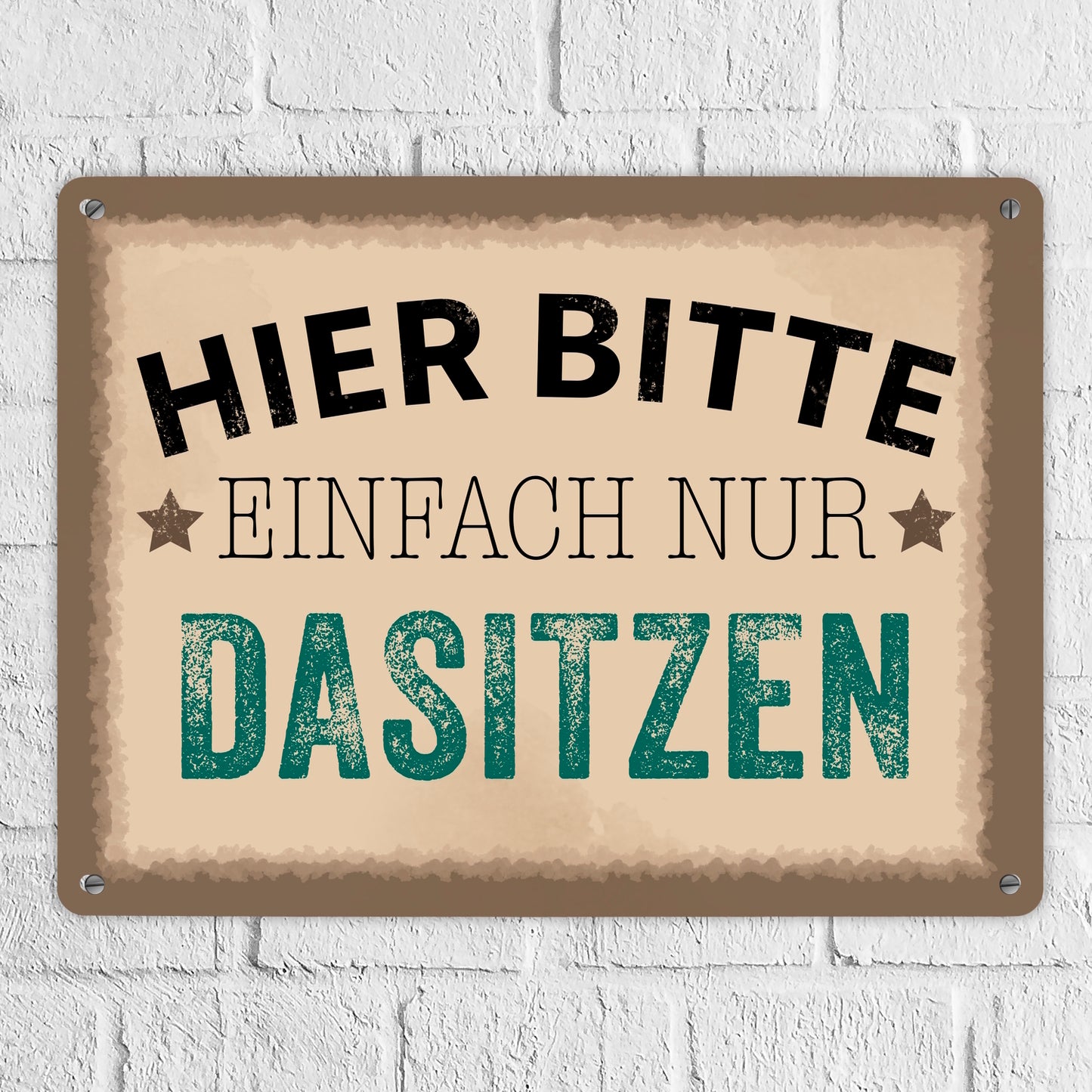 Wartebereich Metallschild XL in 21x28 cm mit Spruch Hier bitte einfach nur dasitzen