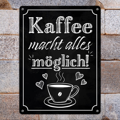 Kaffee macht alles möglich Metallschild XL in 21x28 cm