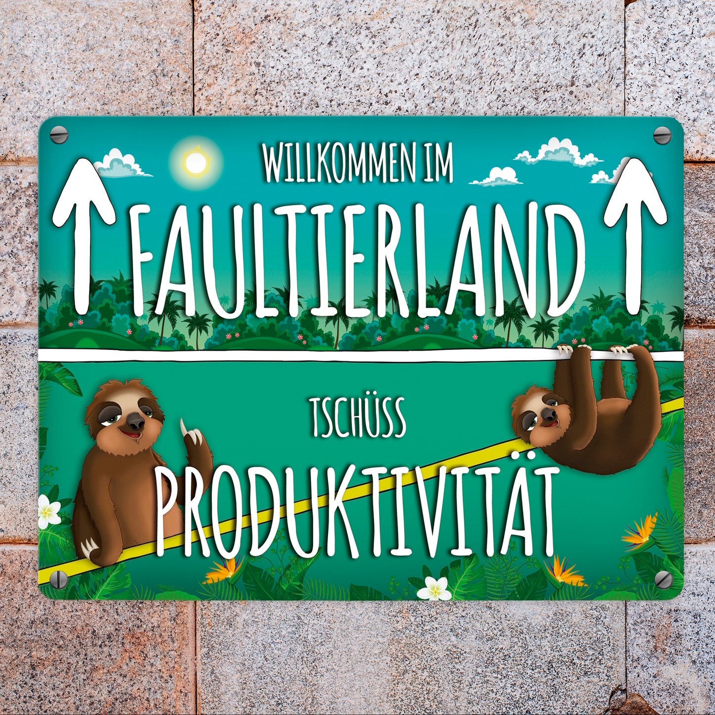 Metallschild mit Faultier Motiv und Spruch: Willkommen im Faultierland - Tschüss ...