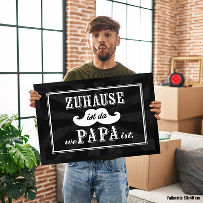 Zuhause ist da wo Papa ist Fußmatte XL in 40x60 cm mit Schnauzer