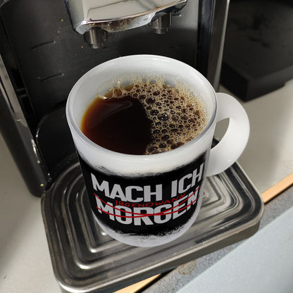 Mach ich irgendwann Glas Tasse mit lustigem Spruch