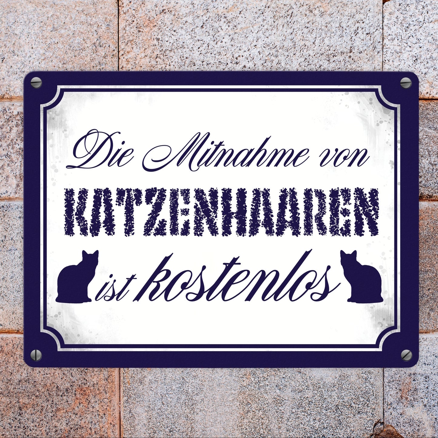 Die Mitnahme von Katzenhaaren ist kostenlos Metallschild in 15x20 cm