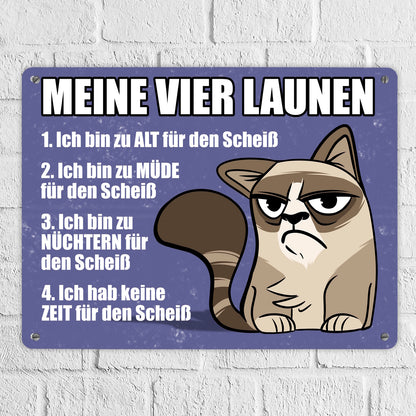 Meine vier Launen Metallschild XL mit der lustigen grummeligen Katze