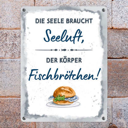 Fischbrötchen Metallschild in 15x20 cm mit Spruch Seele braucht Seeluft, der Körper Fisch