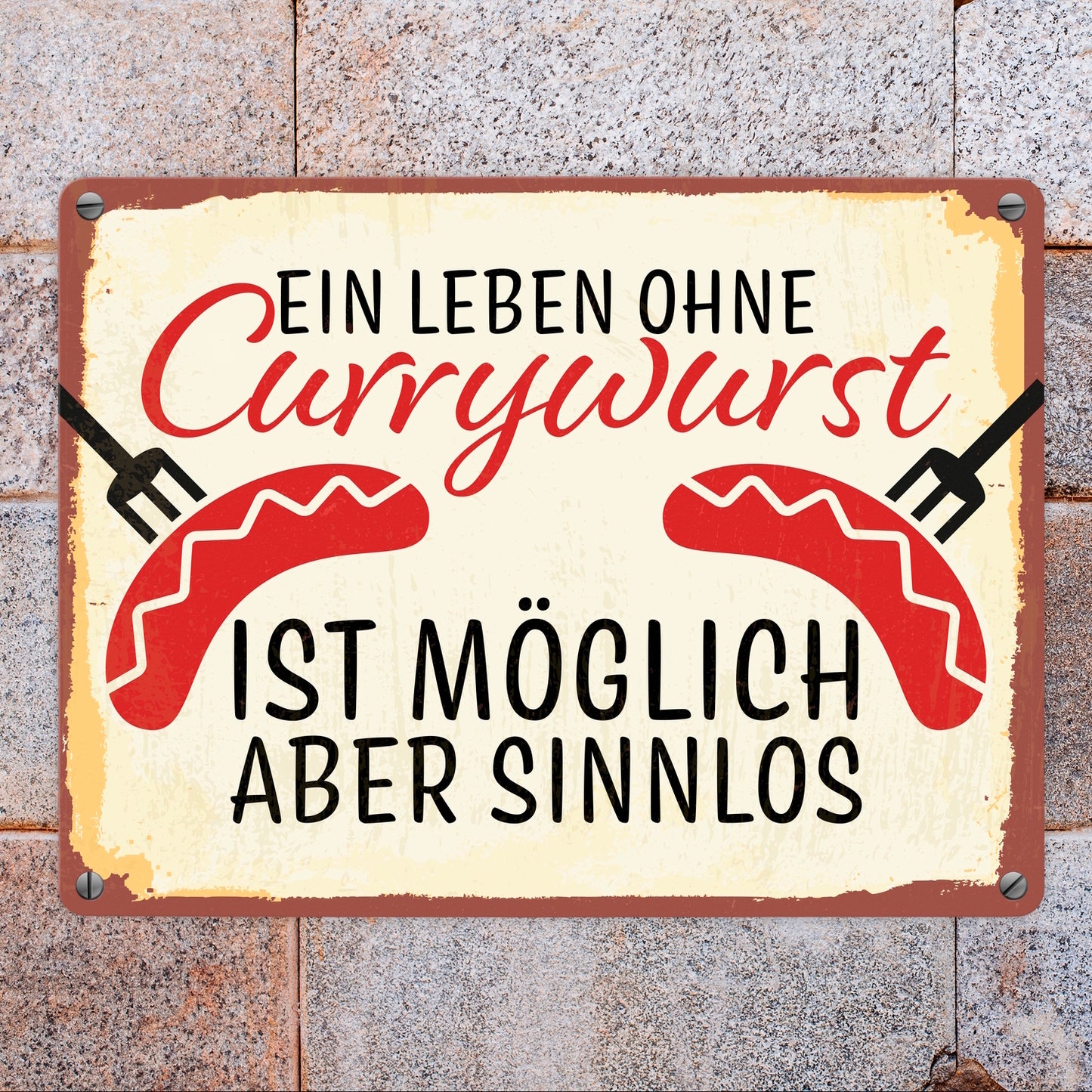 Ein Leben ohne Currywurst ist möglich aber sinnlos Metallschild