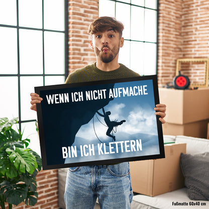 Wenn ich nicht aufmache bin ich klettern Fußmatte XL in 40x60 cm mit Kletterer-Motiv