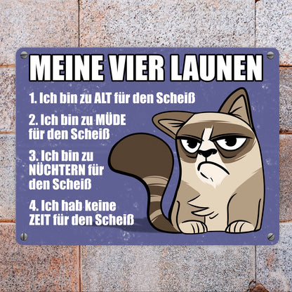 Meine vier Launen Metallschild mit grummeliger Katze