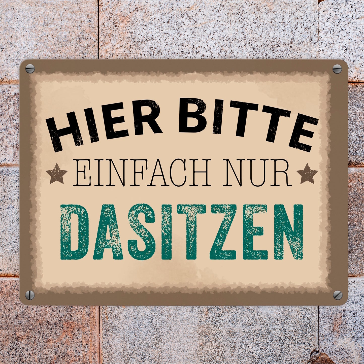 Wartebereich Metallschild in 15x20 cm mit Spruch Hier bitte einfach nur dasitzen