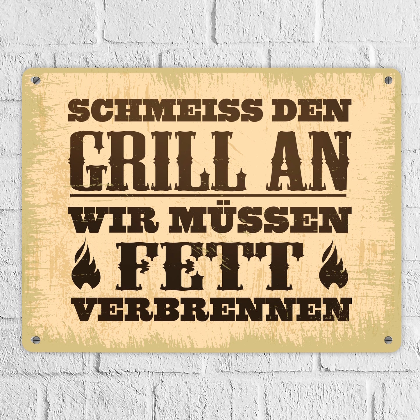 Schmeiss den Grill an, wir müssen Fett verbrennen Metallschild XL im rustikalen Stil