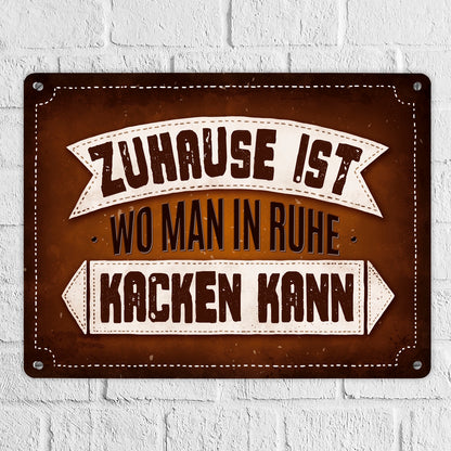 Metallschild XL mit Klo Motiv und Spruch: Zuhause ist, wo man in Ruhe ...