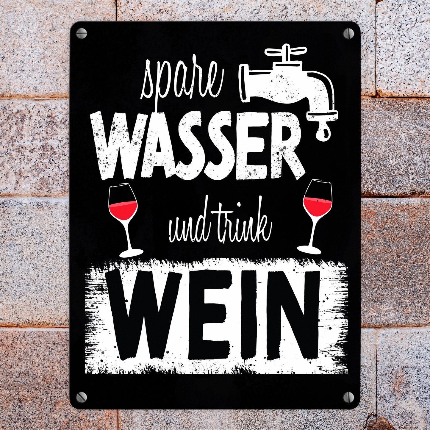 Spare Wasser und trink Wein Metallschild in 15x20 cm