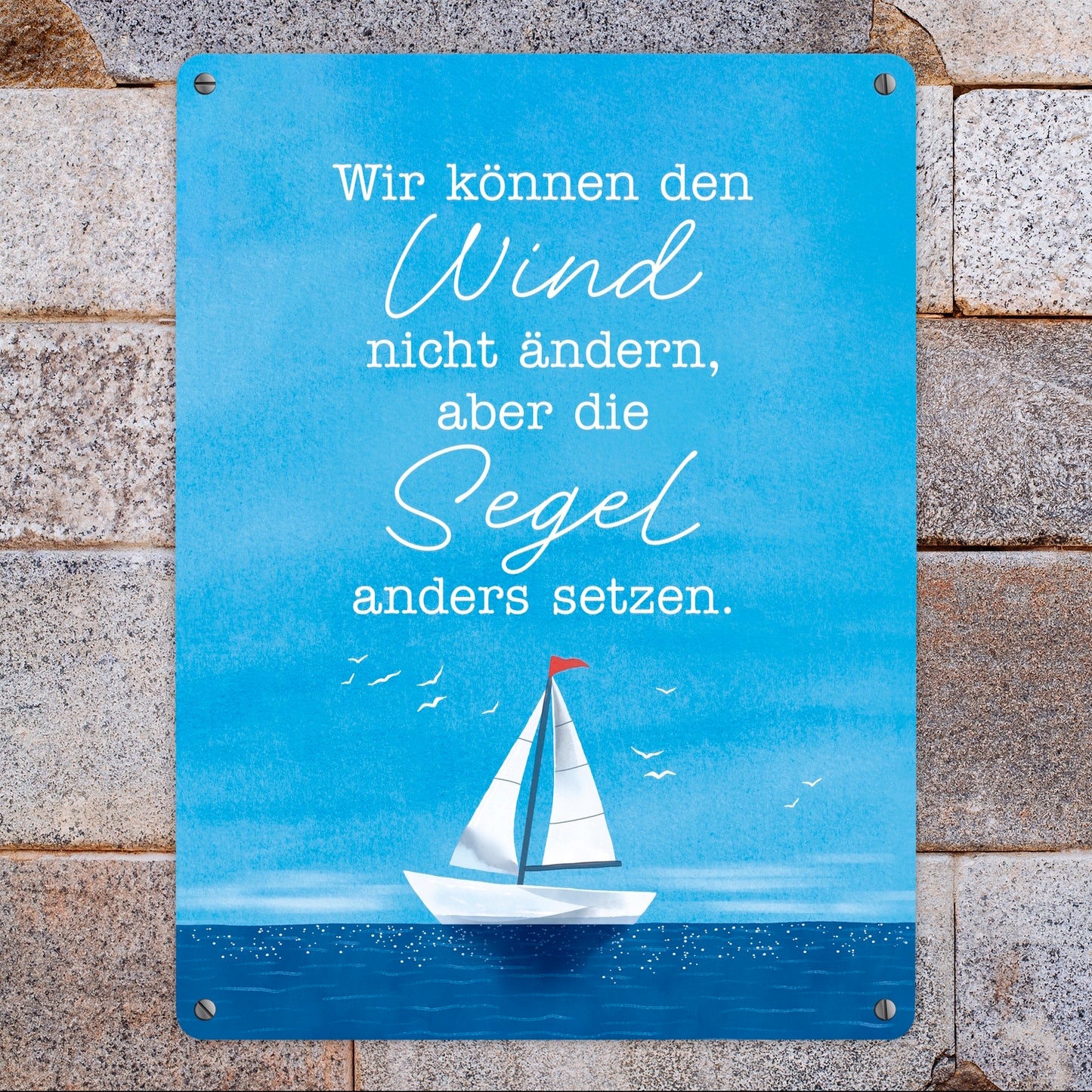 Segelboot Metallschild XL in 21x28 cm mit Spruch Segel anders setzen bei Wind