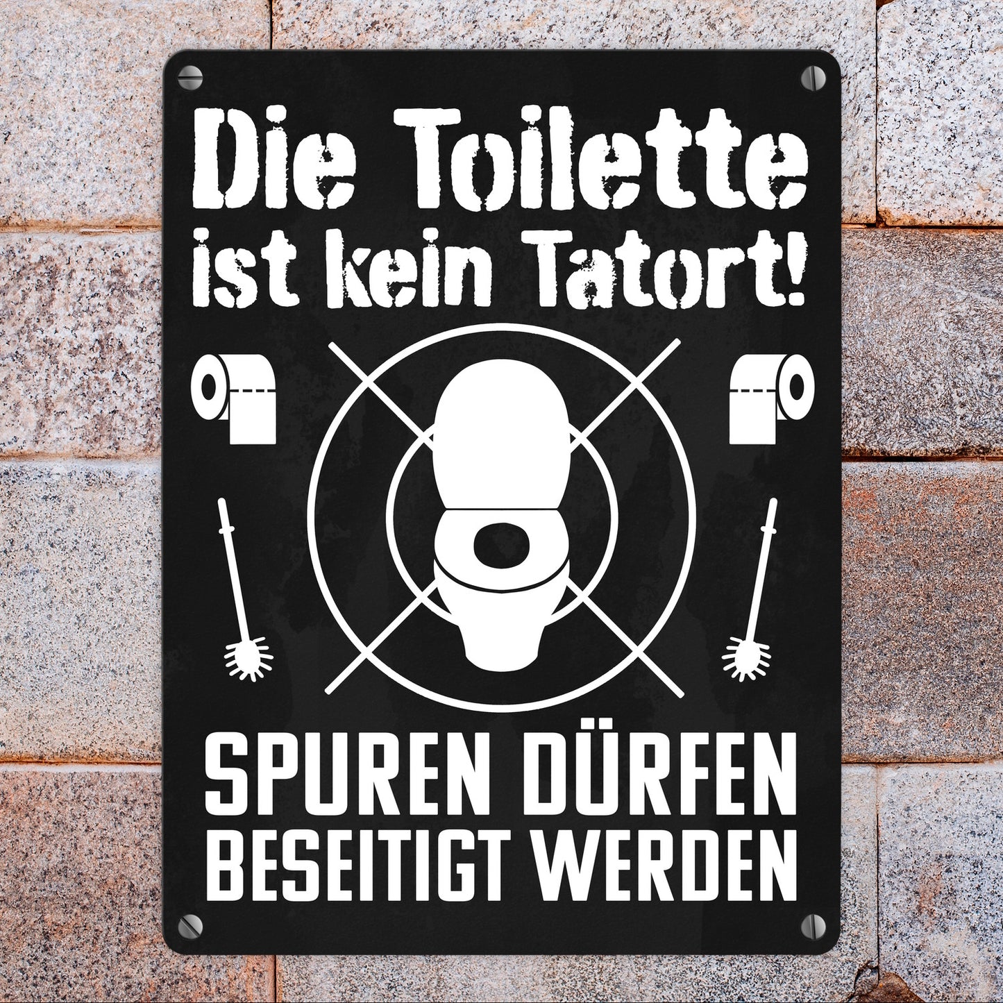 Die Toilette ist kein Tatort Spuren dürfen beseitigt werden Metallschild in 15x20 cm