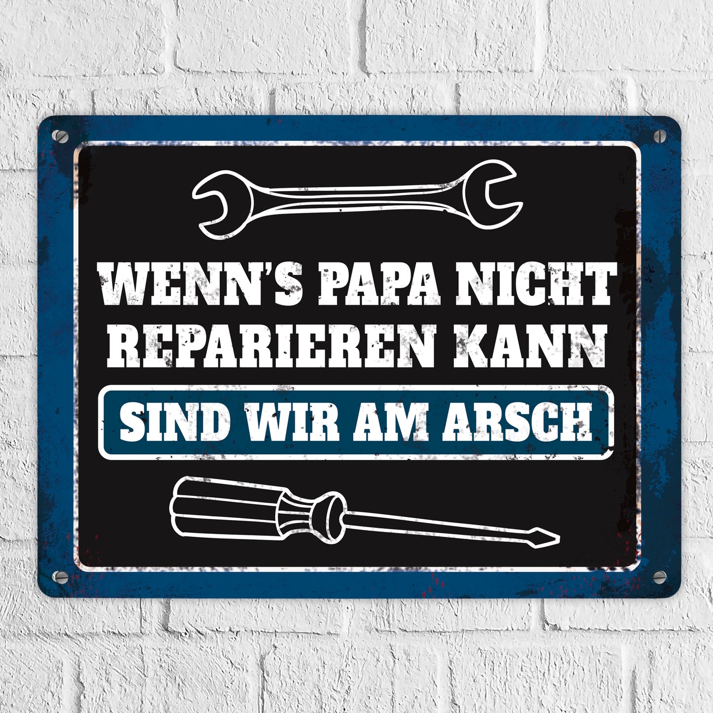 Metallschild XL mit Werkzeug Motiv und Spruch: Wenn's Papa nicht reparieren ...