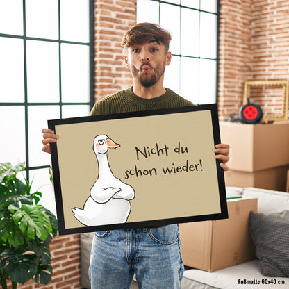 Gilbert die Gans Fußmatte XL in 40x60 cm mit Spruch Nicht du schon wieder