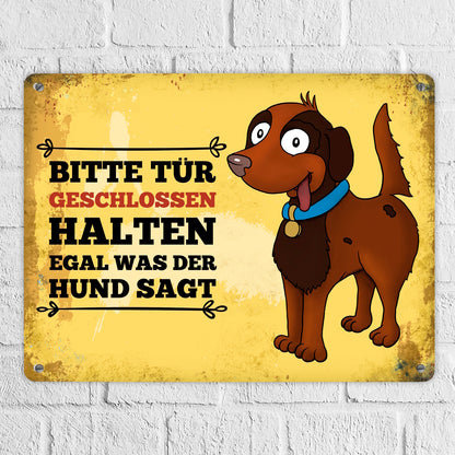 Metallschild XL mit Hund Motiv und Spruch: Bitte Tür geschlossen halten, ...