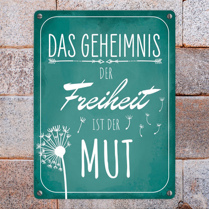 Das Geheimnis der Freiheit ist der Mut Metallschild in 15x20 cm