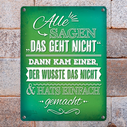 Statement Metallschild mit Motivation Spruch: Alle sagen: Das geht nicht!