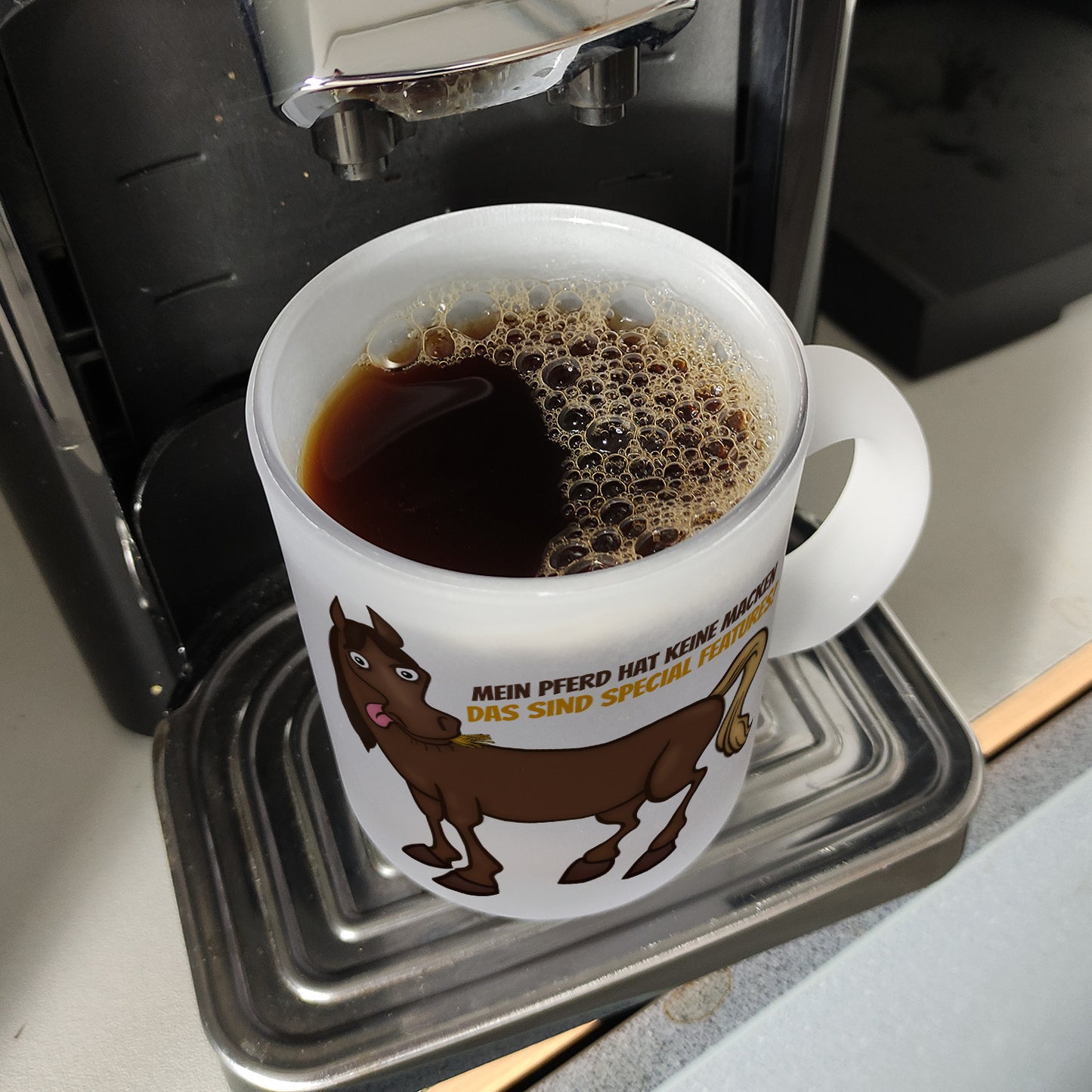 Mein Pferd hat keine Macke. Das sind Special Features! Glas Tasse mit Pferde Motiv