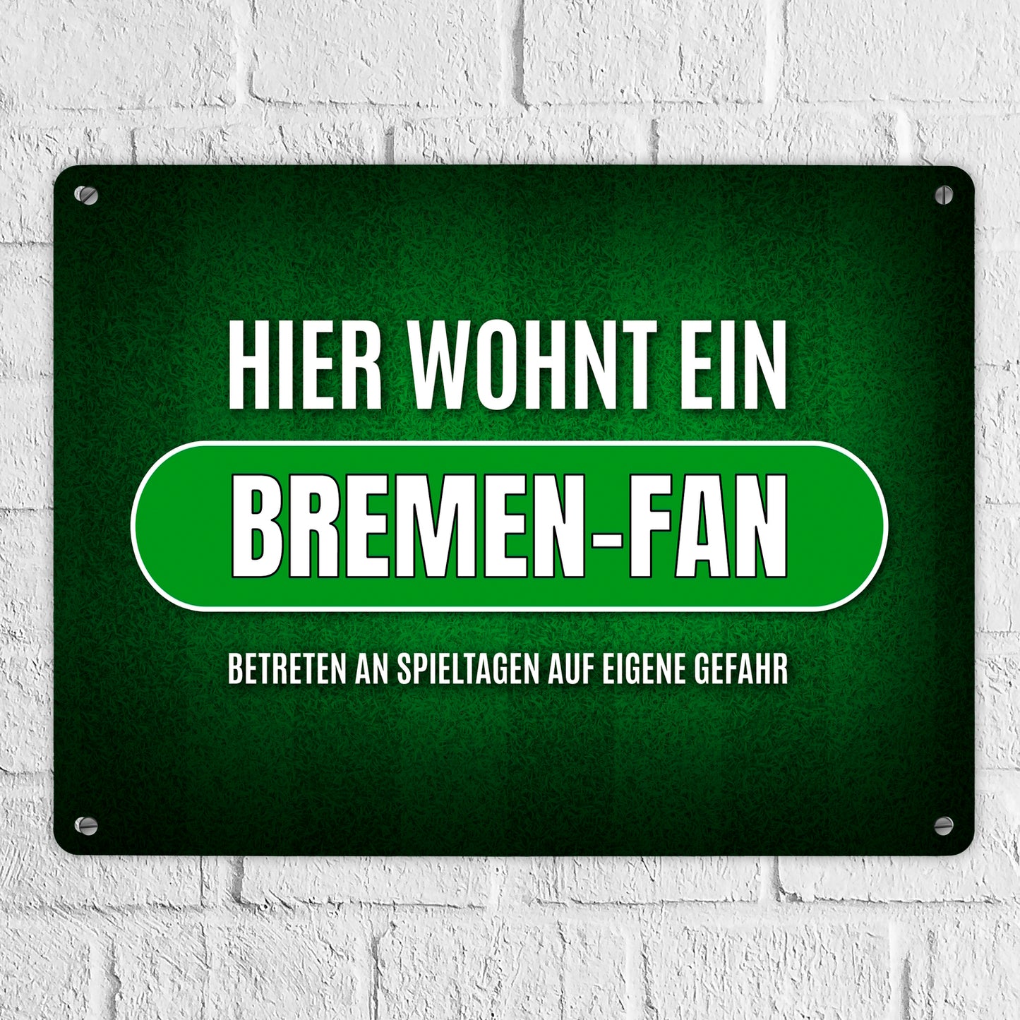 Metallschild XL mit Spruch: Hier wohnt ein Bremen-Fan