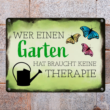 Wer einen Garten hat braucht keine Therapie Metallschild in 15x20 cm für den Garten