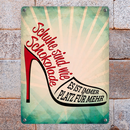 Metallschild mit Spruch: Schuhe sind wie Schokolade...