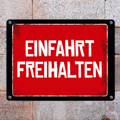 Einfahrt freihalten Warn- und Hinweisschild im Used-Look