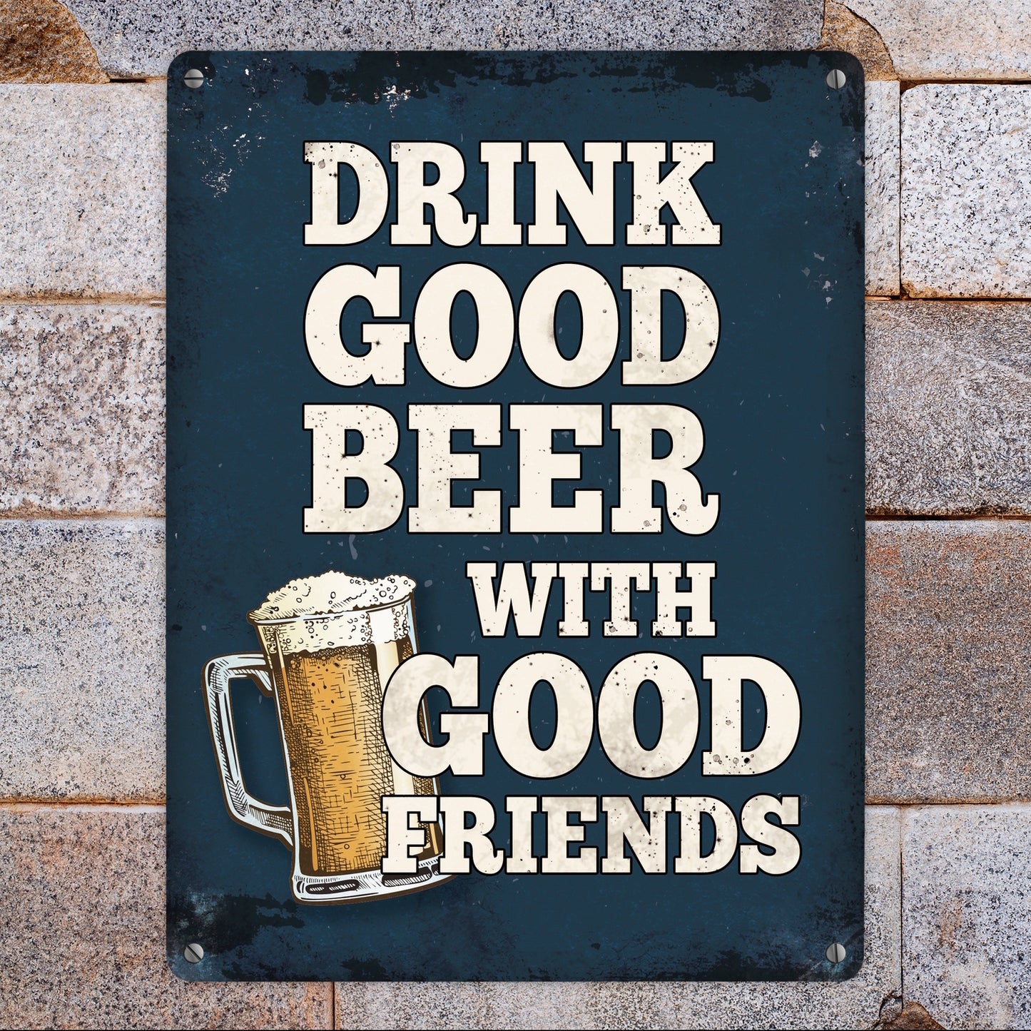 Metallschild XL mit Bier Motiv und Spruch: Drink good beer with good friends