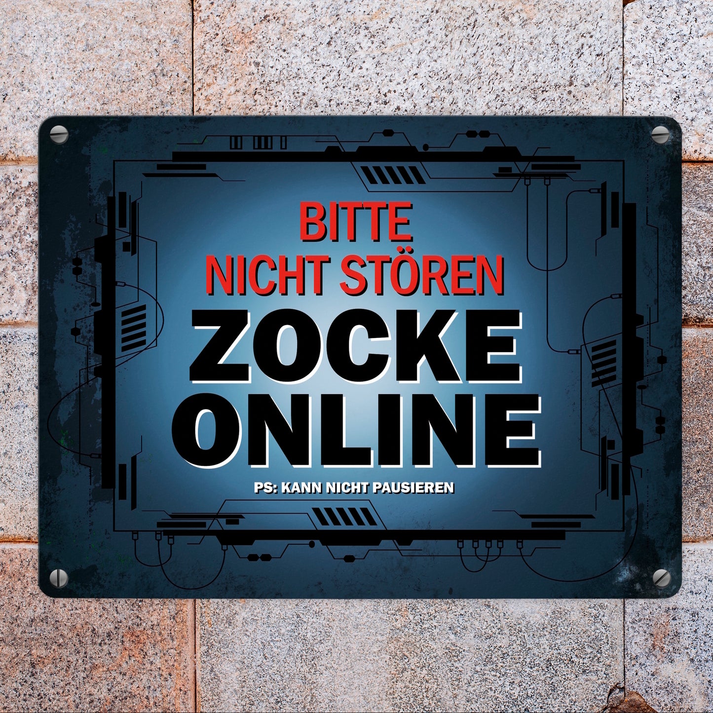 Metallschild mit Spruch: Bitte nicht stören - Zocke online