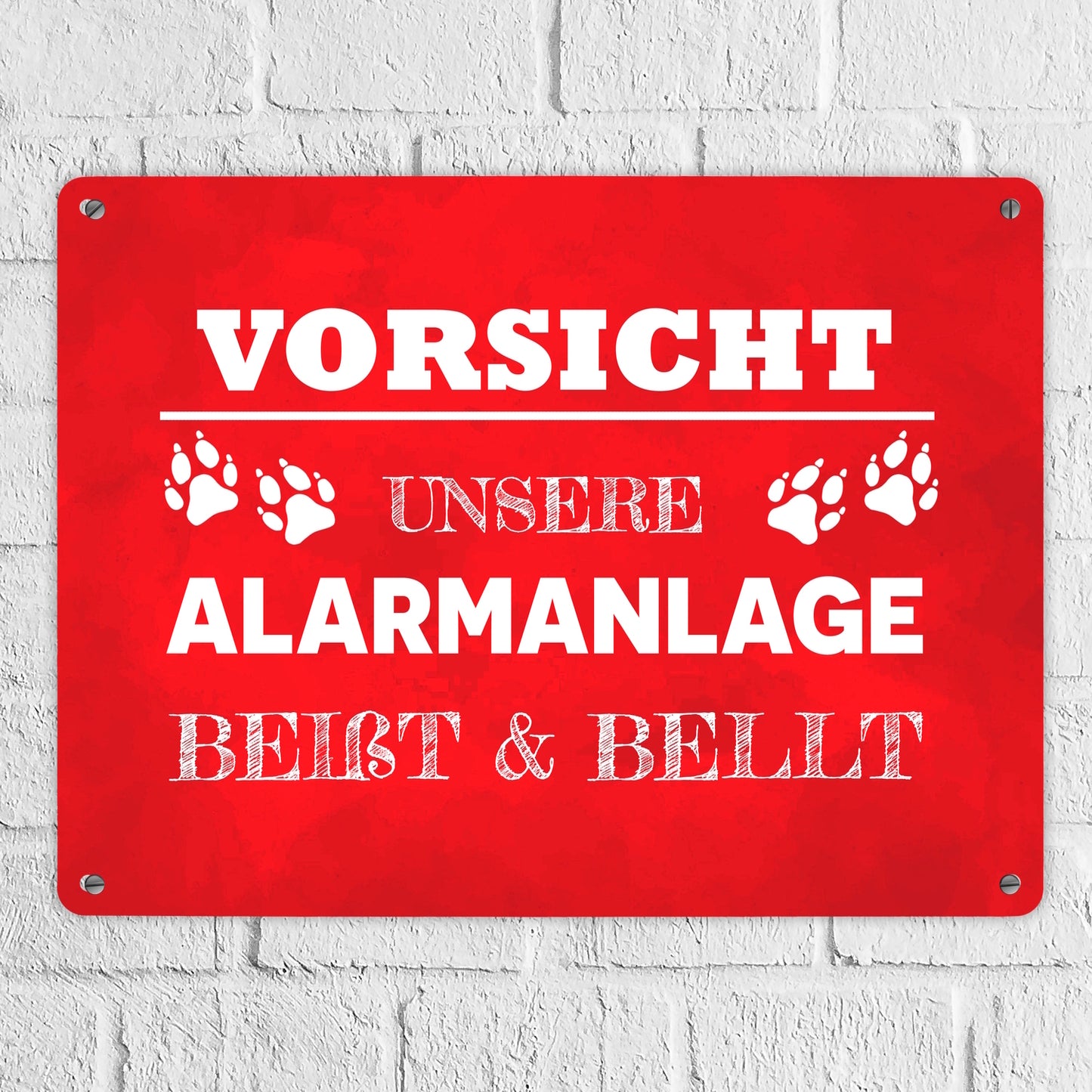 Vorsicht unsere Alarmanlage beißt & bellt Metallschild XL in 21x28 cm in Rot