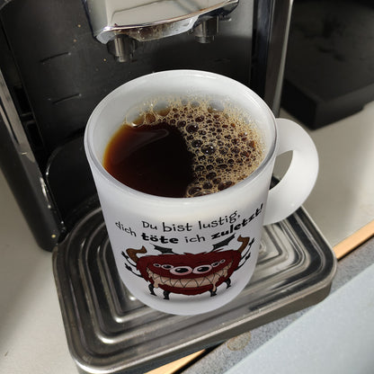 Freches Monster in dunkelrot Glas Tasse mit lustigem Spruch