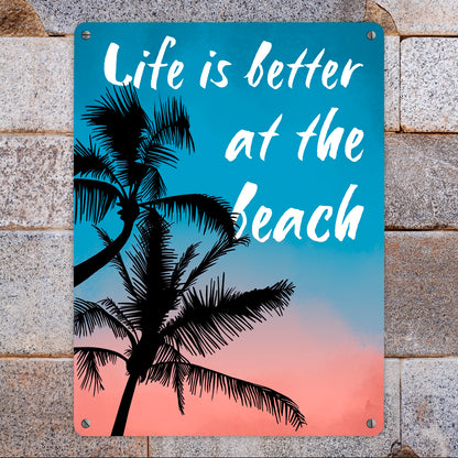 Life is better at the beach Metallschild XL in 21x28 cm mit Palmenmotiv