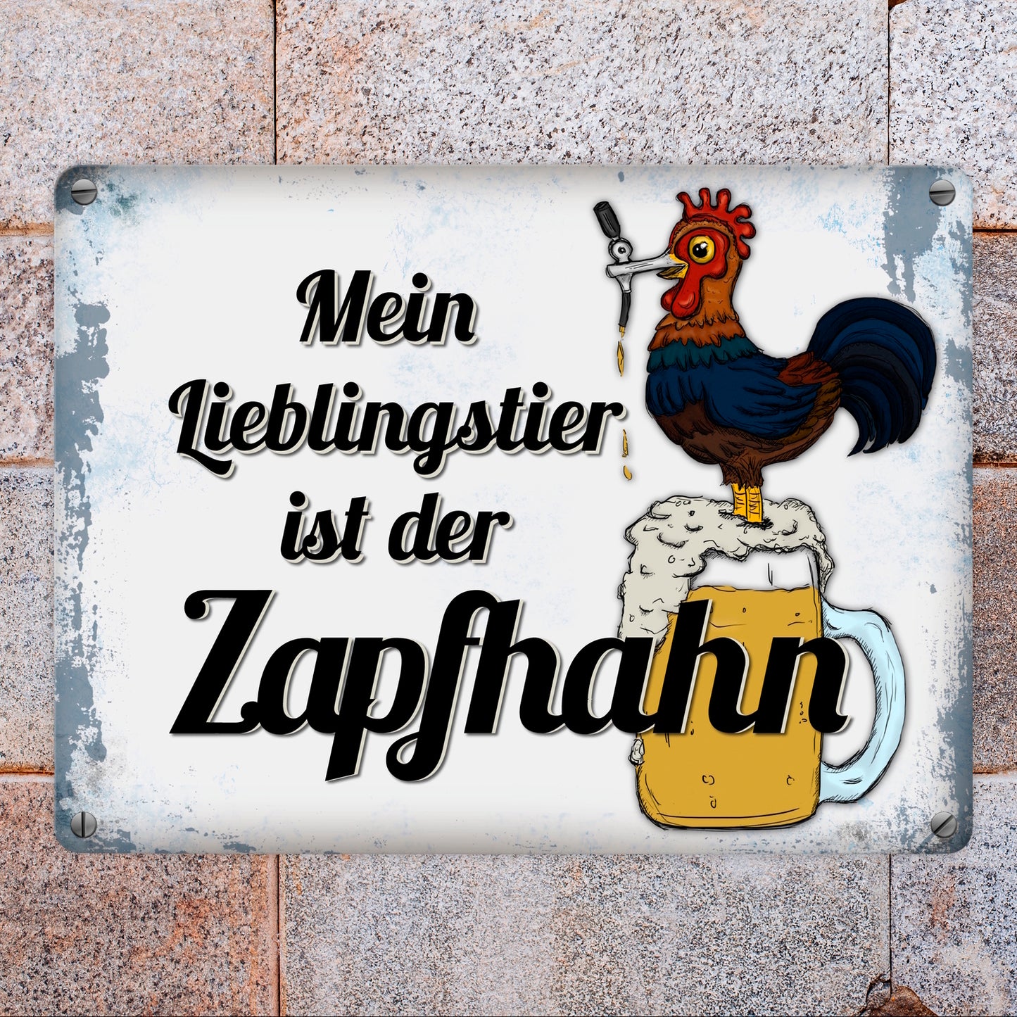 Metallschild mit Spruch: Mein Lieblingstier ist der Zapfhahn