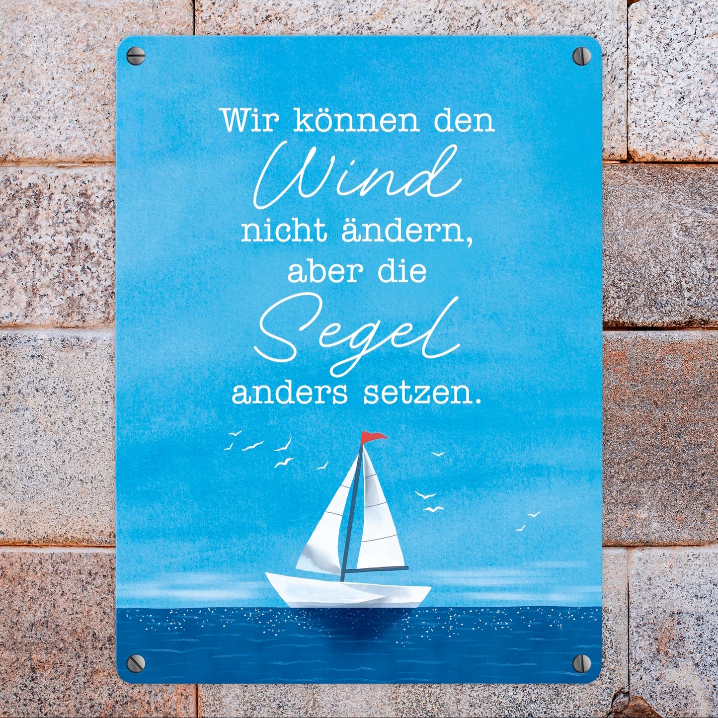 Segelboot Metallschild in 15x20 cm mit Spruch Segel anders setzen bei Wind