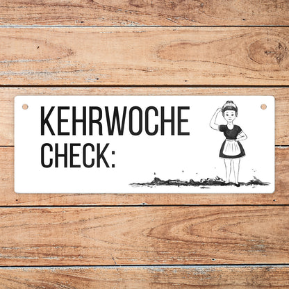 Kehrwoche ist erledigt Wendeschild mit Kordel