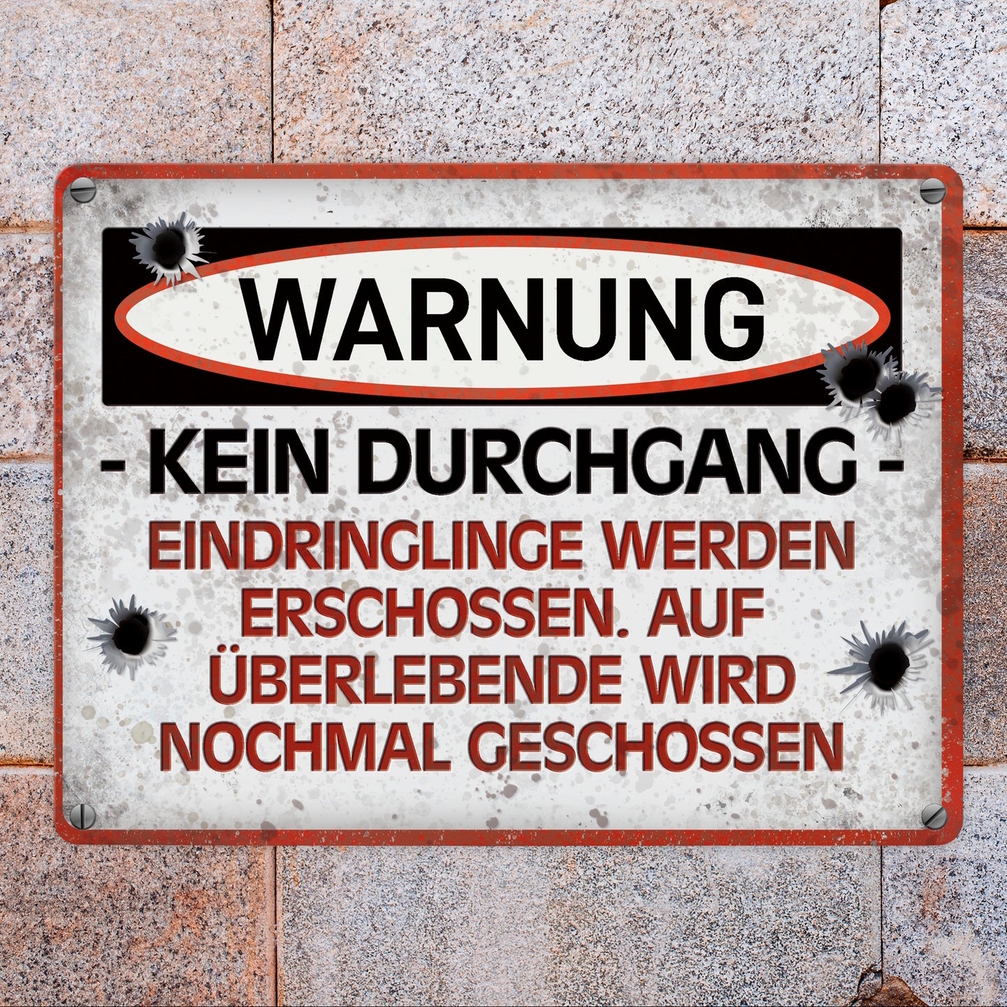 Eindringlinge werden erschossen Warnschild mit Einschusslöcher Motiv