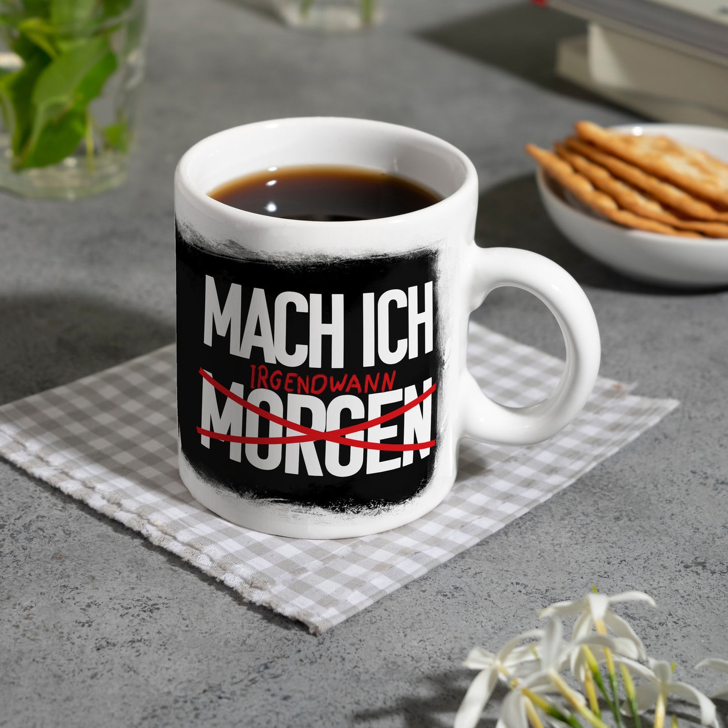 Mach ich irgendwann Kaffeebecher mit lustigem Spruch